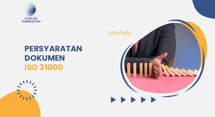 apa itu iso 31000? - persyaratan dokumen iso 31000