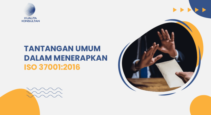 Tantangan umum dalam menerapkan ISO 37001