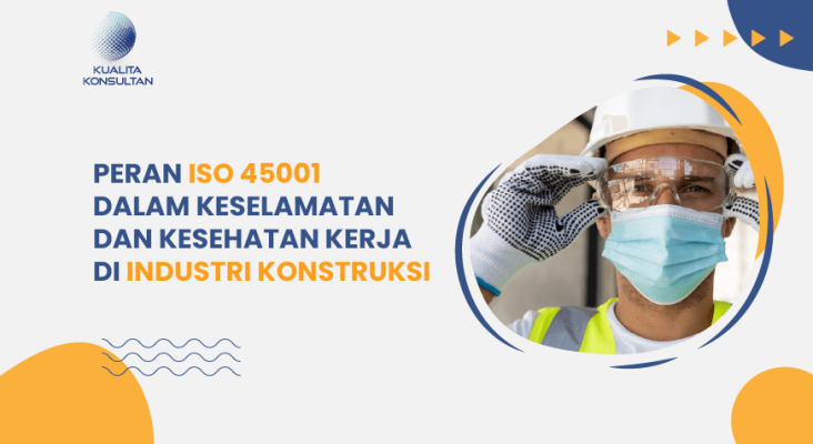 keselamatan dan kesehatan kerja di industri konstruksi