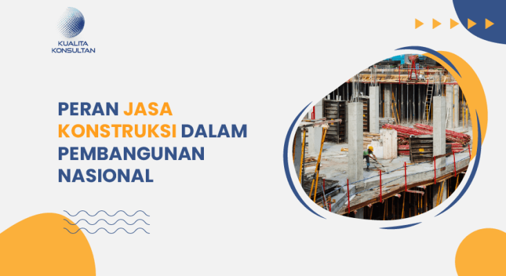 peran jasa konstruksi dalam pembangunan nasional