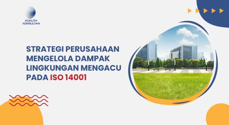 Strategi Perusahaan Mengelola Dampak Lingkungan