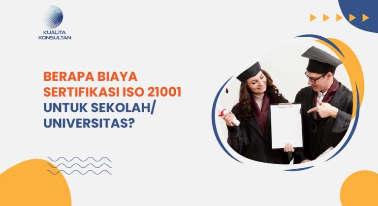 Berapa biaya sertifikasi iso 21001 untuk sekolah/universitas?